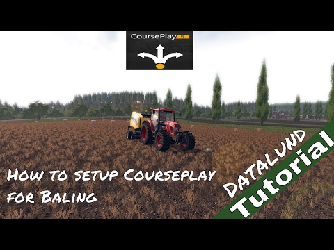 How to set up Courseplay for Baling - Farming Simulator 17 Courseplay Tutorial