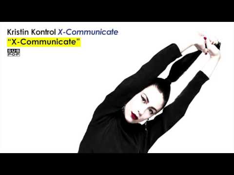 Kristin Kontrol - X-Communicate