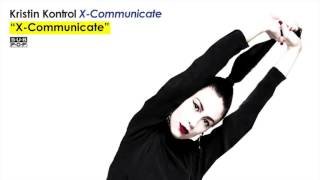 Kristin Kontrol - X-Communicate