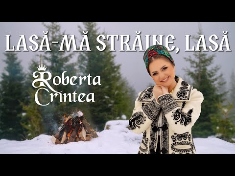Roberta Crintea - Lasă-mă străine, lasă