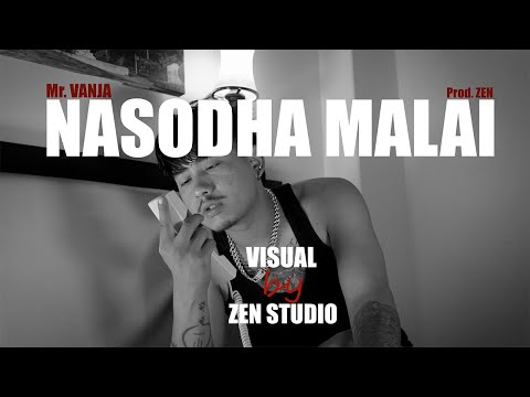 MR. VANJA - NASODHA MALAI ( Official Music Video ) Prod. ZEN