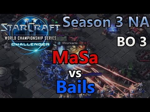 MaSa (T) vs Bails (P) - WCS Challenger Season 3 - NA Tag 1