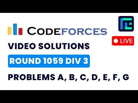 Codeforces Round 1059 (Div 3) | Video Solutions - A to G | by Pradyumn | TLE Eliminators