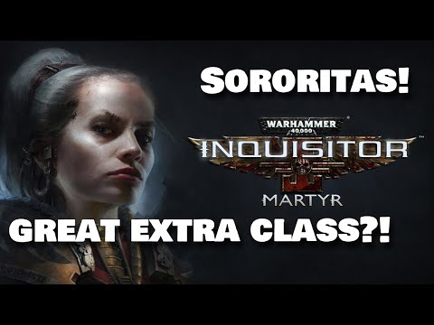 Warhammer 40,0000: Inquisitor Martyr - Sororitas Class is very much worth checking out.