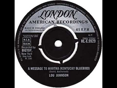 UK New Entry 1964 (266) Lou Johnson - A Message To Martha (Kentucky Bluebird)