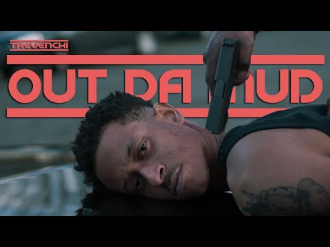 Trevenchi - Out Da Mud | Shot By @Ivan_shoots