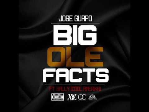Jose Guapo - Big Ole Facts (Feat. Bally)