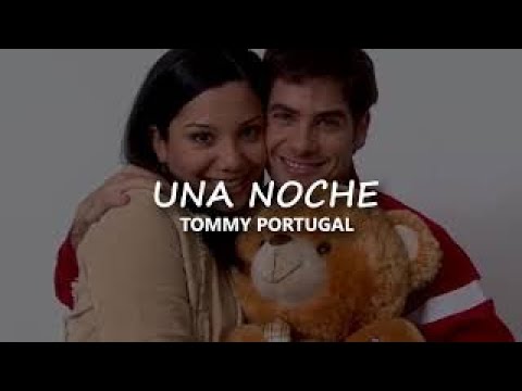 Una noche | Tommy Portugal (Letra/Lyrics)