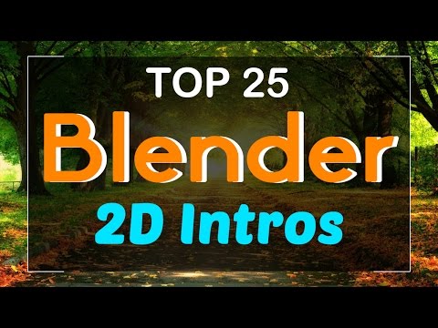 Top 25 Blender 2D Intro Templates 2017 - Free Download 2D Intros FAST RENDER