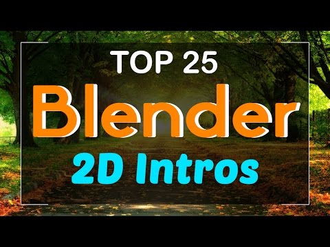 Top 25 Blender 2D Intro Templates 2017 - Free Download 2D Intros FAST RENDER Video