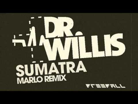 Dr Willis - Sumatra (MaRLo Remix)