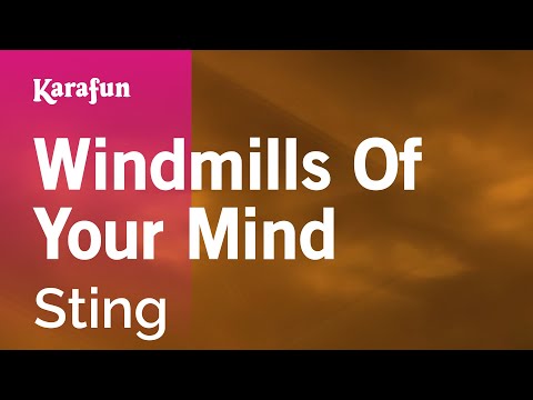 download lagu mp3 mp4 Sting Windmills Of Your Mind Karaoke, download lagu Sting Windmills Of Your Mind Karaoke gratis, unduh video klip Sting Windmills Of Your Mind Karaoke