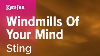 Windmills of Your Mind - Sting | Karaoke Version | KaraFun