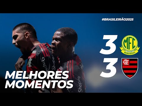 MIRASSOL 3 X 3 FLAMENGO | MELHORES MOMENTOS | BRASILEIRÃO (07/12/25)