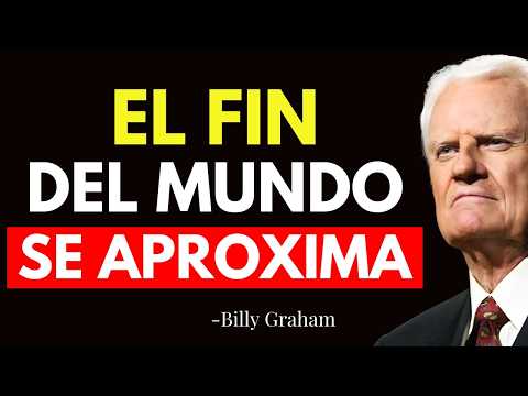 Estamos viviendo en los ÚLTIMOS DÍAS? 10 PROFECÍAS ATERRADORAS DEL LIBRO DE APOCALIPSIS-Billy Graham