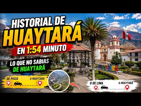 ¿SABÍAS LA HISTORIA DE HUAYTARÁ? 🤔 - como llegar a huaytará desde pisco / ICA 🚗