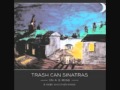 Trashcan Sinatras - Drunken Chorus (1990)