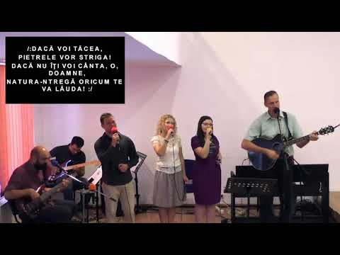 Cum aş putea să tac:/ şi să nu-Ţi cânt? - video