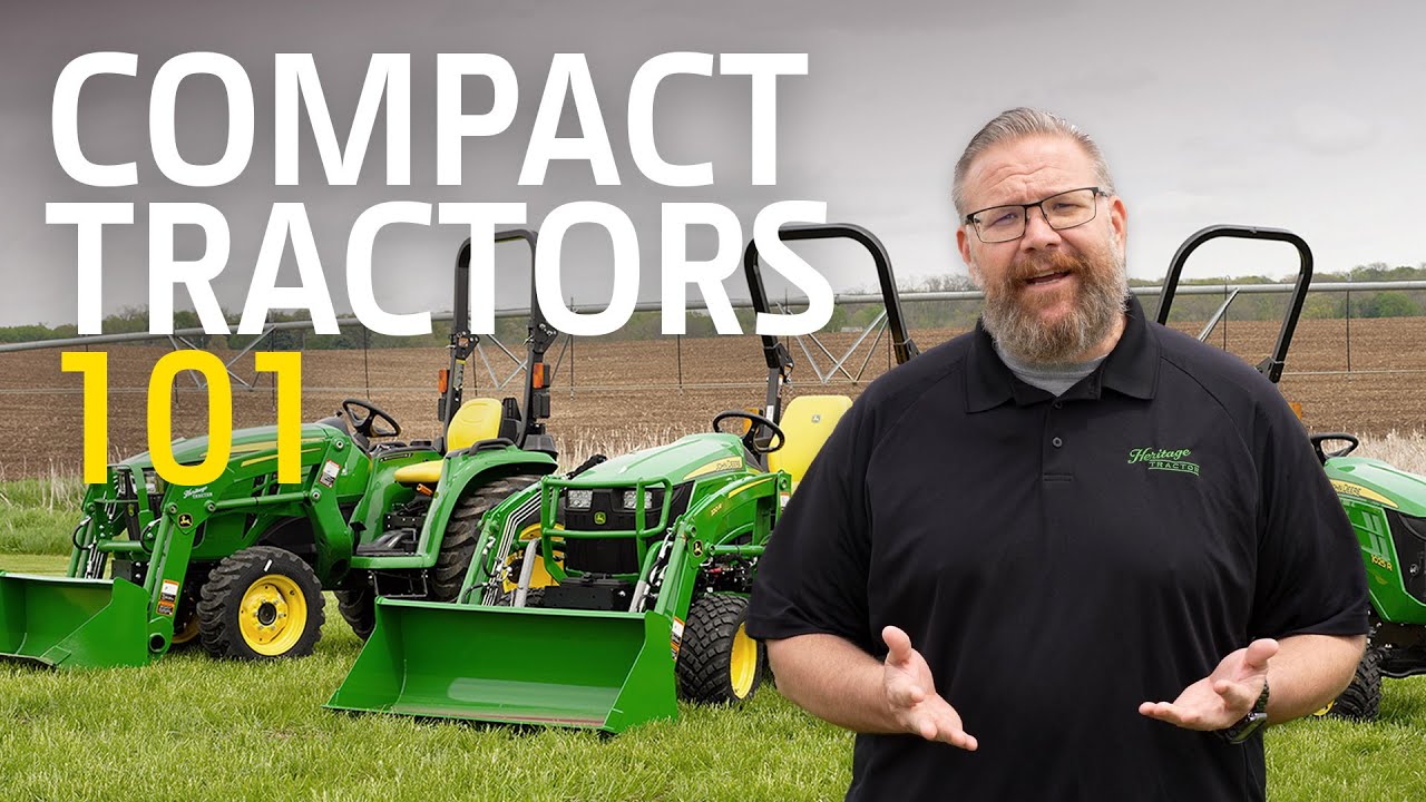 First Time Buyer's Guide to John Deere Compact Tractors