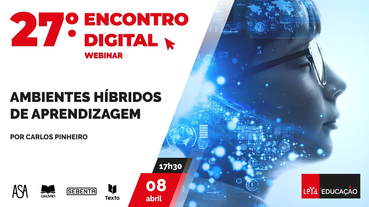 27.º Encontro Digital LeYa Educação - Ambientes híbridos de aprendizagem