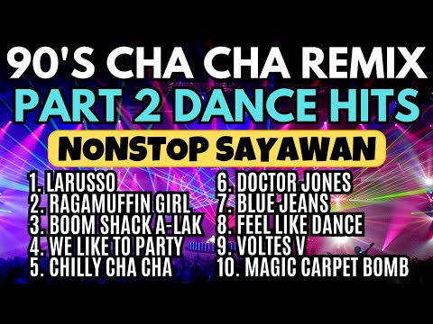 PART 2 | 90's Dance Hits Cha Cha Remix Ghost Mix Nonstop