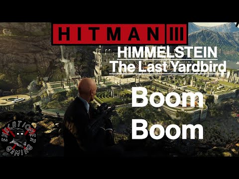 Hitman 3: Himmelstein - The Last Yardbird - Boom Boom
