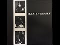 Sleater Kinney "The Last Song"