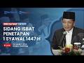 BREAKING NEWS Sidang Isbat Kemenag Penentuan Idul Fitri 1 Syawal 1447 H Dan Pantauan Hilal