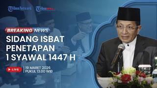 BREAKINGNEWS: Sidang Isbat Kemenag Penentuan Idul Fitri 1 Syawal 1447 H dan Pantauan Hilal