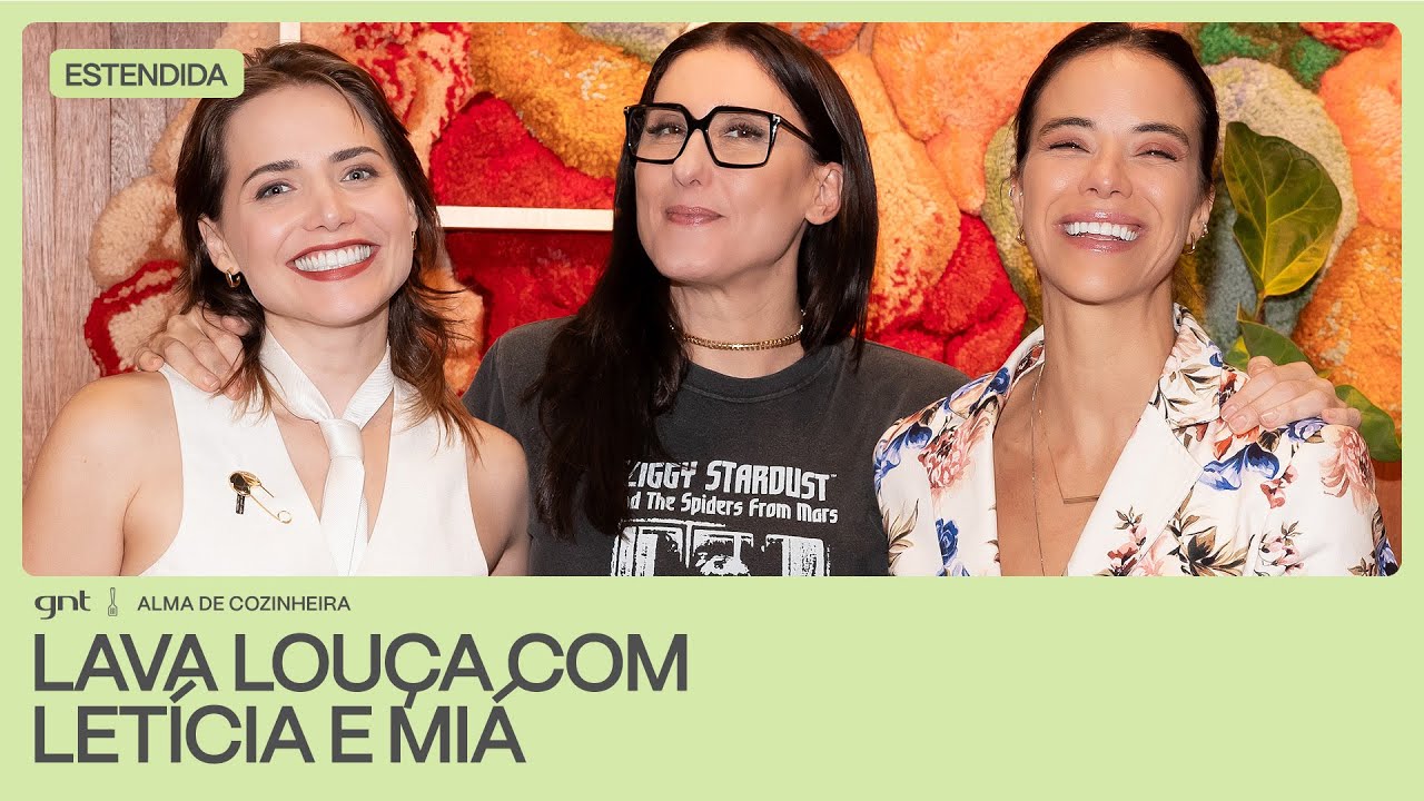 A beleza da maternidade com Letícia Colin e Miá Mello | Alma de Cozinheira | GNT