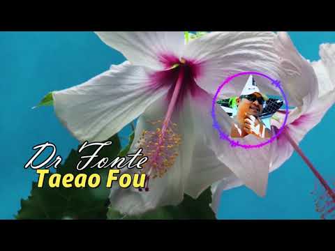 Dr Fonte - Taeao Fou (Audio)
