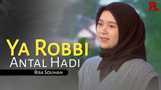 Download lagu Ya Robbi Antal Hadi - Risa Solihah mp3
