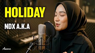 Download lagu NDX A.K.A - HOLIDAY | Reggae Cover by Ameera mp3