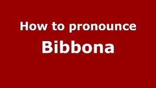 How to pronounce Bibbona