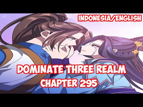 Dominate 3 Realm Chapter 295 - Bertemu Luo Xi [INDO/ENG]