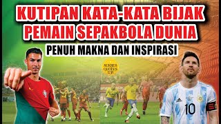 Download lagu KUTIPAN KATA-KATA BIJAK PEMAIN SEPAKBOLA DUNIA || PENUH MAKNA DAN INSPIRASI - SUKSES QUOTES UP mp3