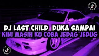 Download lagu DJ CAMPURAN VIRAL TIKTOK TERBARU 2024 DJ LAST CHILD DUKA SAMPAI KINI MASIH KU COBA JEDAG JEDUG mp3 Download lagu DJ CAMPURAN VIRAL TIKTOK TERBARU 2024 DJ LAST CHILD DUKA SAMPAI KINI MASIH KU COBA JEDAG JEDUG mp3