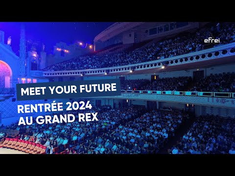 Efrei Meet Your Future - La rentrée 2024 @LeGrandRexParis