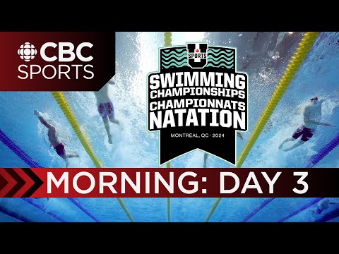 U Sports Swimming National Championships: Morning Session - DAY 3 | CBC Sports