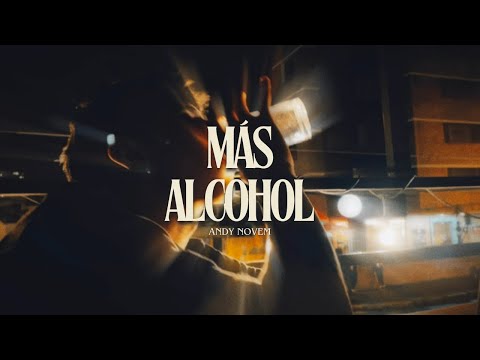 Andy Novem - Más alcohol / Lost Days (shot by Andy Novem) #younglegend