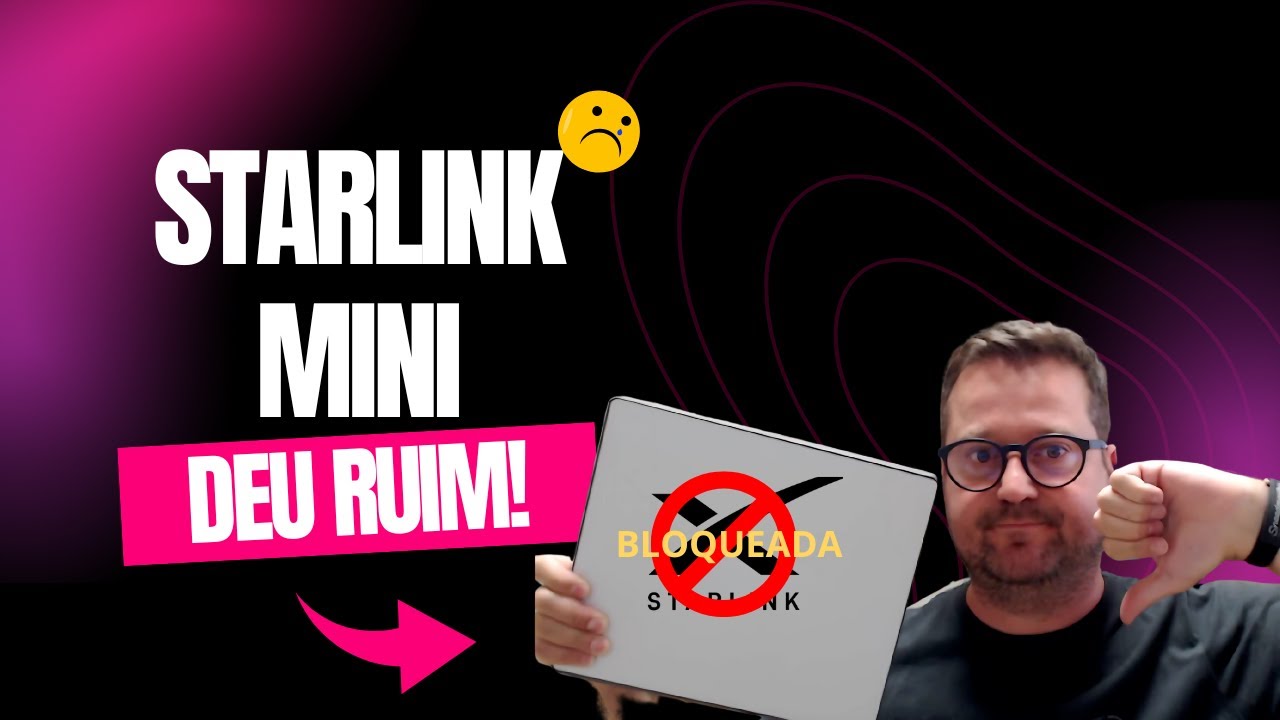 Starlink Mini Bloqueada no Brasil!