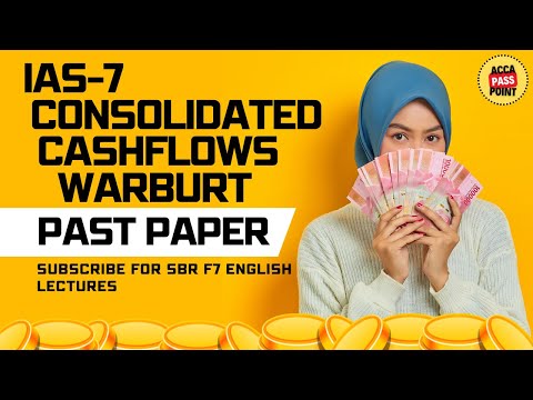 ACCA | Strategic Business Reporting (SBR) Lecture 25 IAS-7 Consolidated Cashflows by ACCA Pass Point