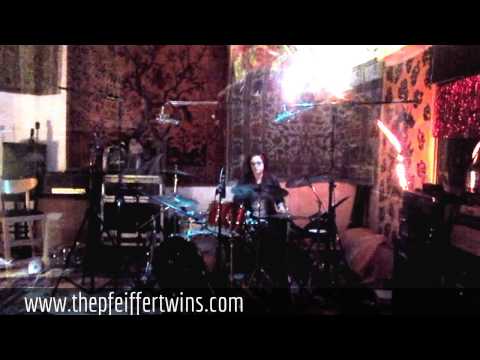The Pfeiffer Twins - Lindsay plays drums on 