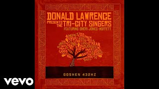Donald Lawrence, reunites with The Tri-City Singers to launch the new single, “Goshen 432 hz, out no