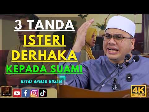 Ustaz Ahmad Husam - 3 TANDA ISTERI DERHAKA KEPADA SUAMI