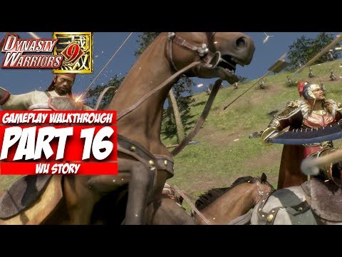 Dynasty Warriors 9 Gameplay Walkthrough Part 16: Starting To Divide (Wu) #1 [No Commentary]