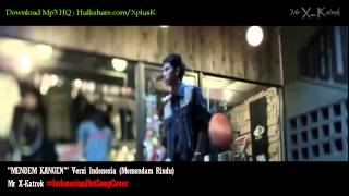 Download lagu MENDEM KANGEN Versi Indonesia Memendam Rindu   Mr X Katrok mp3
