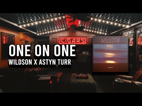 One on One - WILDSON feat. ASTYN TURR (AS Records)