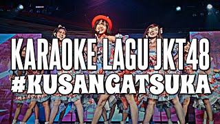 Download lagu KARAOKE JKT48 - #KuSangatSuka mp3