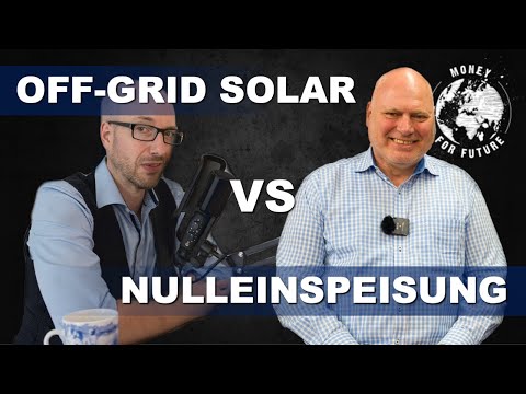 Photovoltaik Off-Grid vs. Nulleinspeisung Solaranlage!